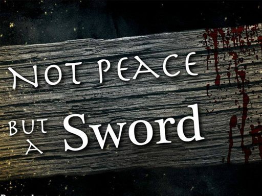 not peace but a sword